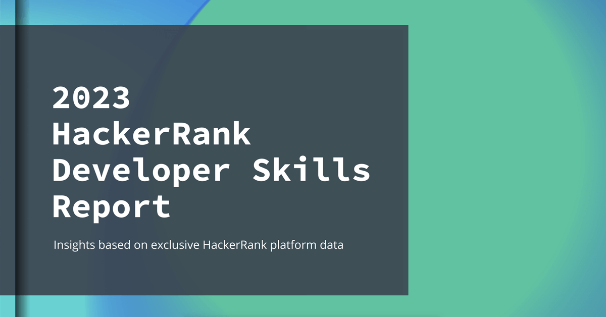 2023 Developer Skills Report HackerRank